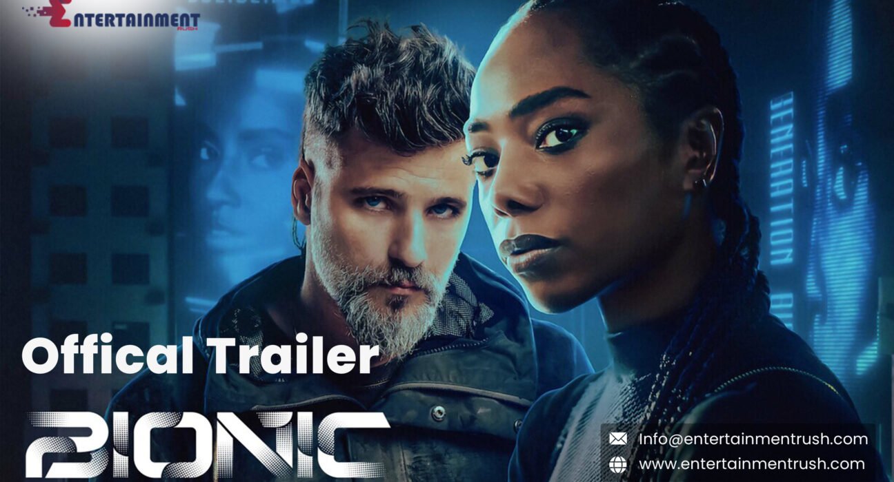 Bionic 2024 Official Movie Trailer