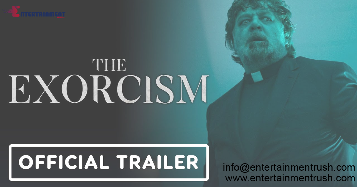 Watch “The Exorcism” 2024 Official Movie Trailer