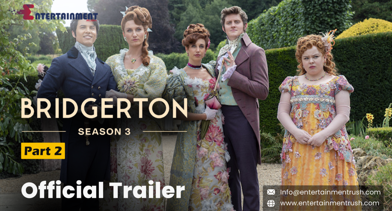 Watch Bridgerton Season 3 Part II Official Trailer