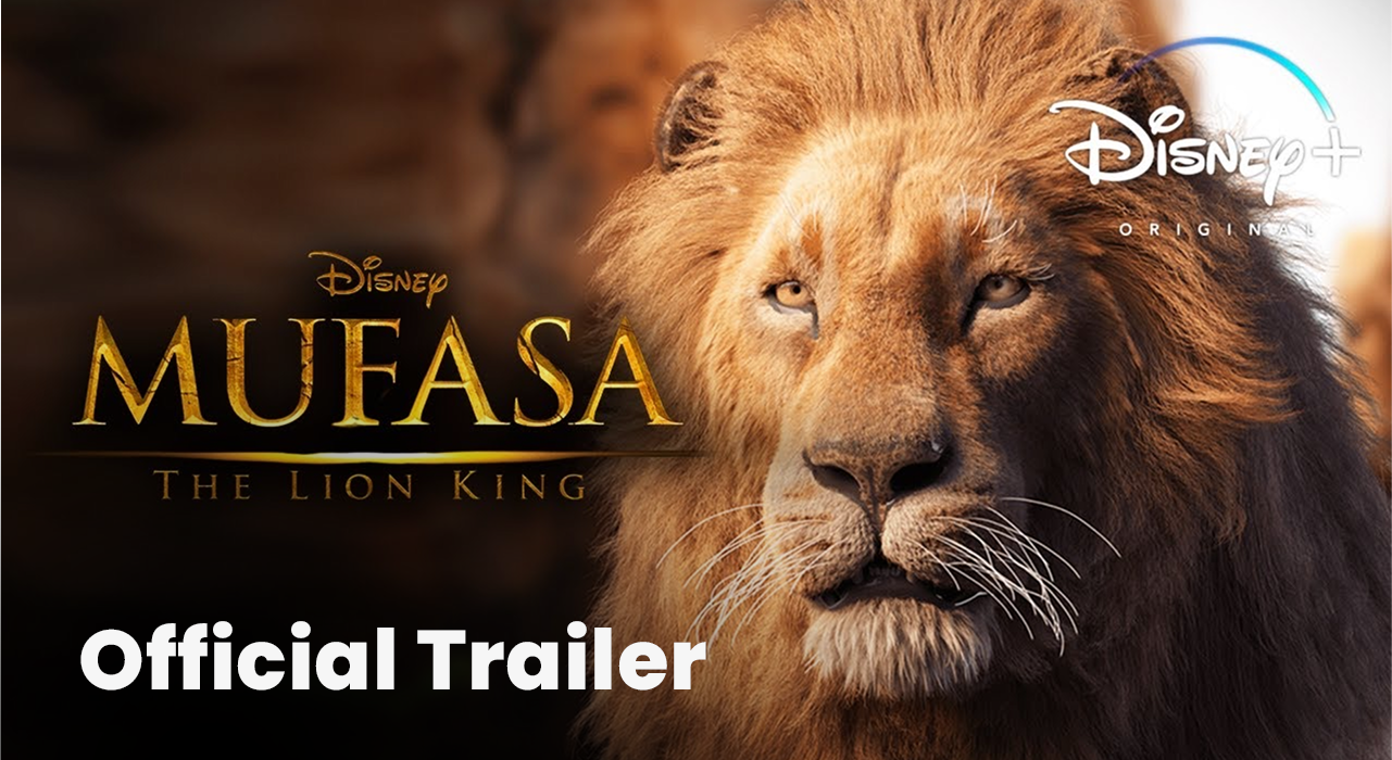 Must Watch Disney’s Mufasa The Lion King 2 Official Trailer