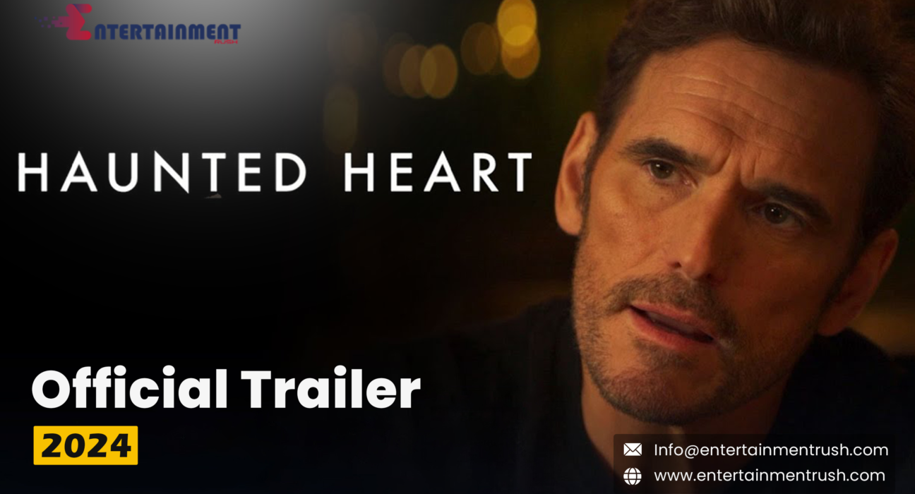 Must Watch Haunted Heart Official Trailer 2024